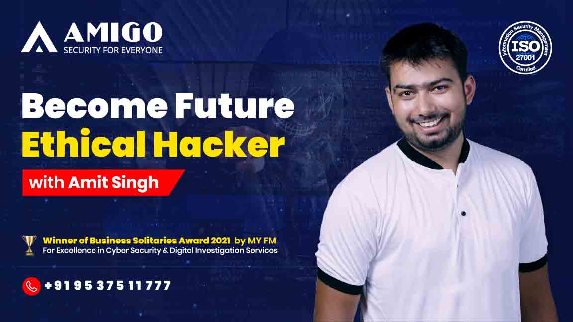 Meet Mr. Amit Singh the top cybersecurity expert well known for bringing remarkable changes to the Cyber security system
