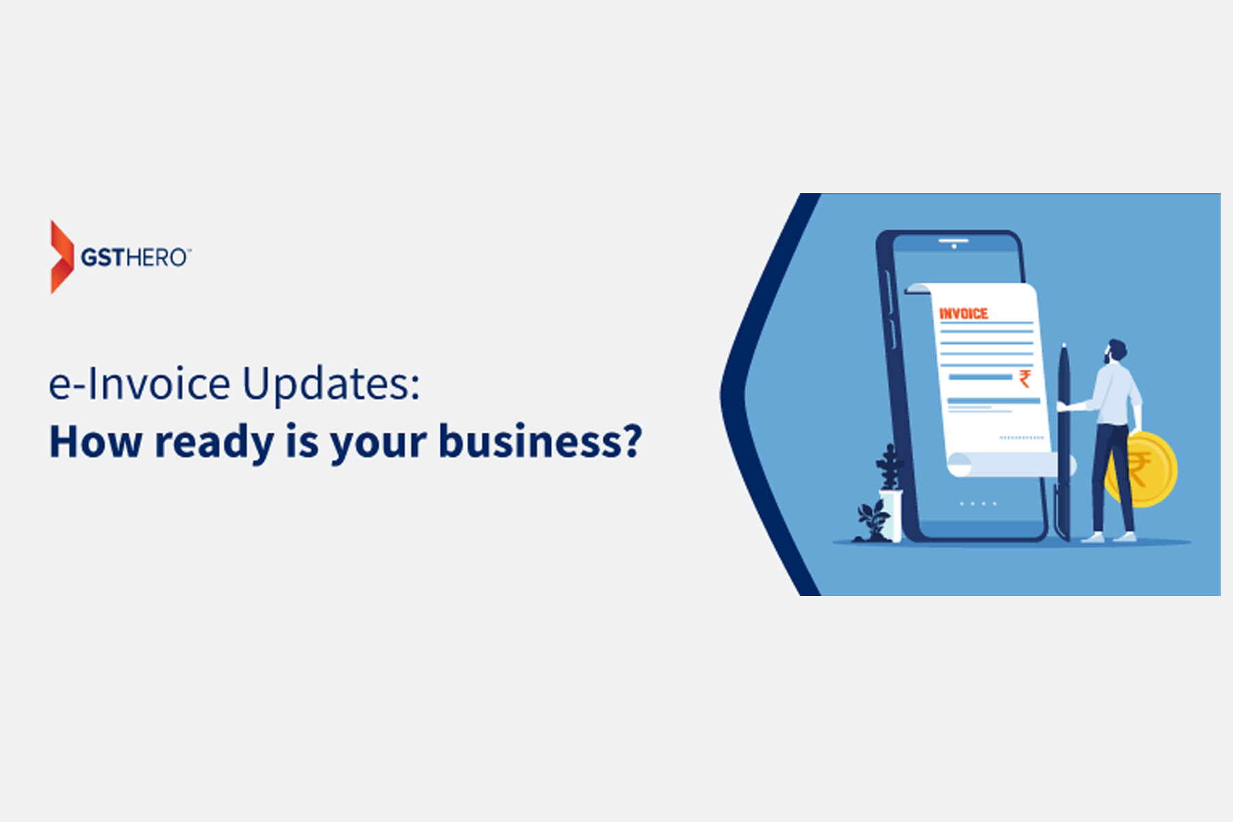 E-invoice Mandatory For Turnover 5 Cr - New Changes Impact Your Business.