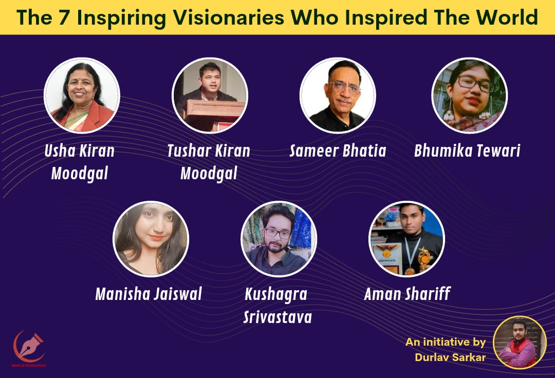 The 7 Inspiring Visionaries Who Inspired The World ft INKZOID FOUNDATION.