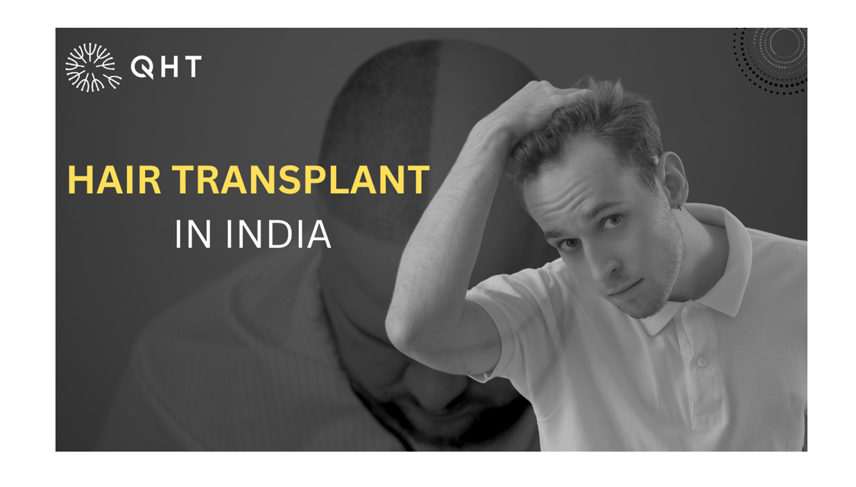 Quality hair transplant at QHT Clinic, Haridwar Safe and Trustworthy for regaining hair and enhancing