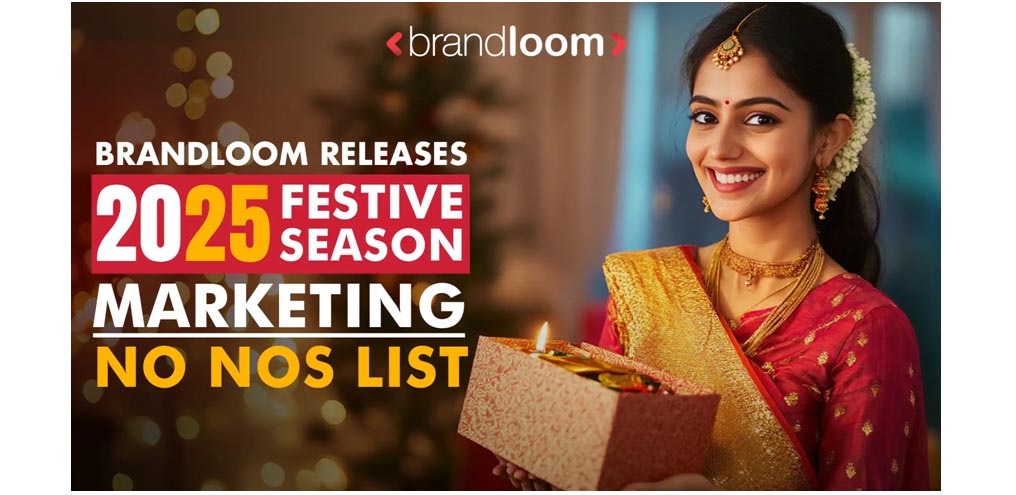 BrandLoom Releases 2025 Festive Season Marketing No-Nos List