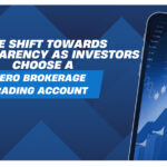 The Shift Towards Transparency as Investors Choose a Zero Brokerage Trading Account