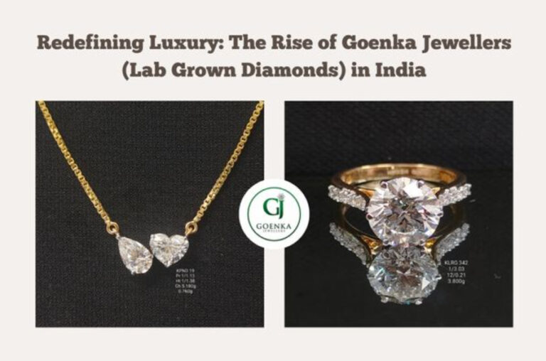 Redefining Luxury The Rise of Goenka Jewellers (Lab Grown Diamonds) in India