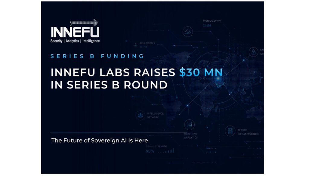 Innefu Labs Raises USD 30M in Series B Round to advance Sovereign AI for National Security