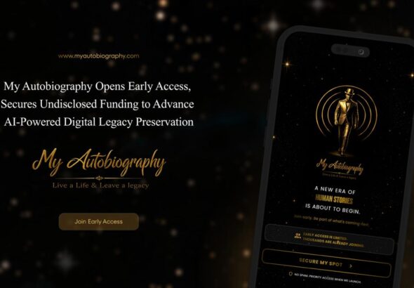 My Autobiography Opens Early Access, Secures Undisclosed Funding to Advance AI-Powered Digital Legacy Preserva